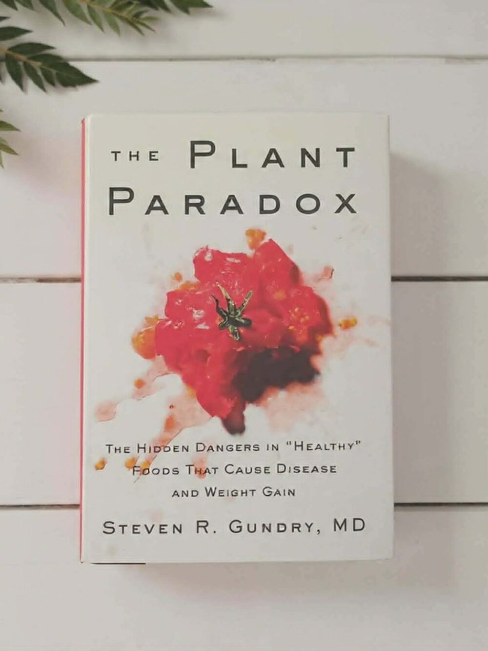 The Plant Paradox by Steven R. Gundry Hardcover 2017 Dust Jacket